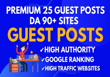 25 Guest Posts on High DA DR Permanent Links High Traffic Website