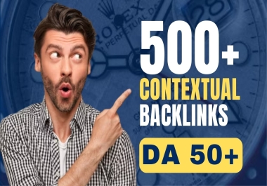 500+ SEO, Contextual, High Quality, Dofollow Backl...