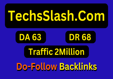 Guest Post on TechsSlash. com Traffic 2 Million DR68 DA63