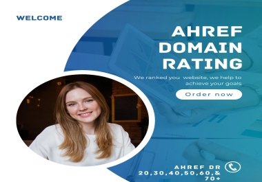 I will Increase Ahrefs DR domain rating 20 to 50 plus for your webdomain