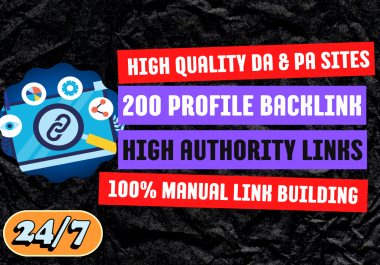 I will create 200 Profile Backlinks with High DA Manual work to Rank on Websites.