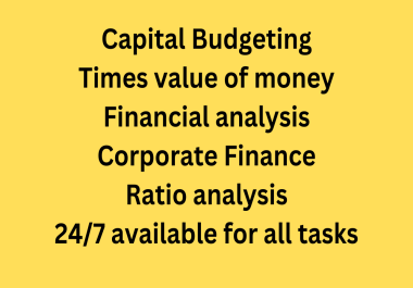 I will assist you in financial analysis,  ratio analysis and corporate finance work and articles.