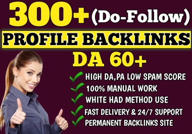 Manual 300+ Do-Follow Profile Backlinks & Permanent Link building for rank Your Website