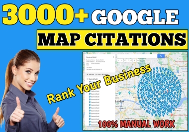 I will 3000+ google maps citations for your local business SEO