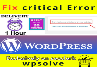 I will fix WordPress Website critical error in 1 hour