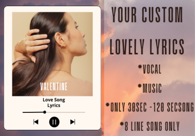 I will create your custom lovely valentine songs