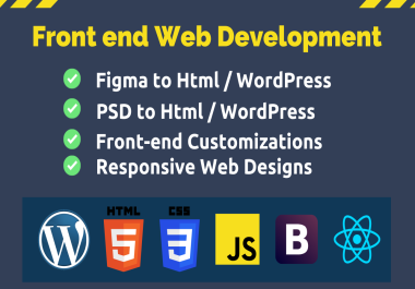 I will build,  design a front end of website with html,  css,  js,  wordpress