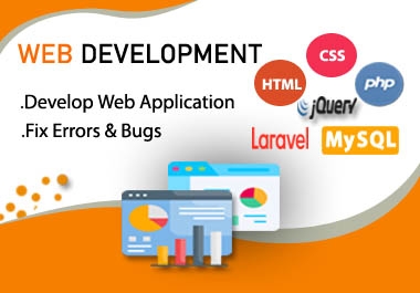 I will develop web application and fix errors and bugs in php,  laravel