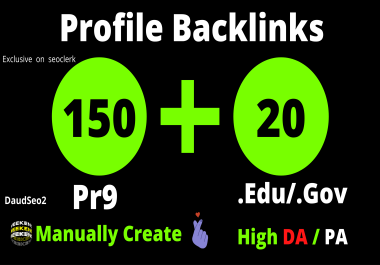 I will create 150 pr9 profile backlinks and 20 edu backlinks for your website