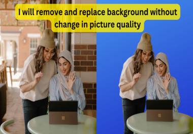 I will remove and replace background without change in picture quality
