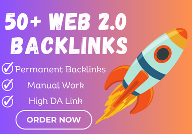 High Quality Manual 50 Web 2.0 Backlinks From High DA Sites