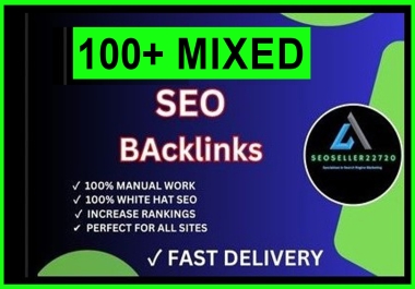 Get 100+ Mixed SEO Backlinks High Authority low Spam Score