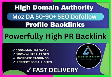 Get 20+ High Domain Authority Moz DA 50-90+ SEO Dofollow Profile Backlinks