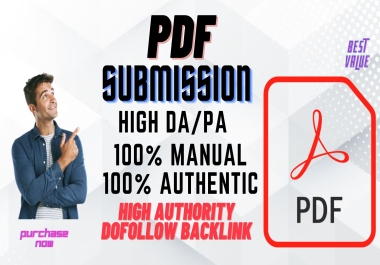 40 PDF Submission on High authority sites permanent backlinks low spam score.