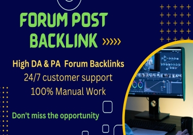 I will do high DA PA 50 forum posting SEO Backlinks for Your Website Ranking