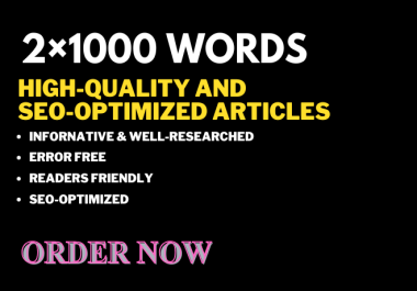 2 &times 1000 Words,  High-Quality creative content