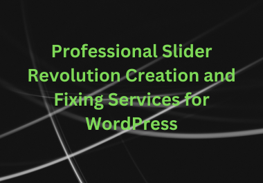 Professional Slider Revolution Creation and Fixing Services for WordPress