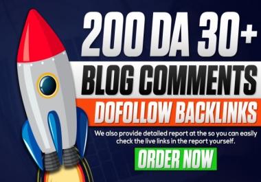 i will build 200 DA30 Plus High Quality Blog Comment Dofollow Backlinks