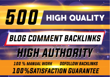 500 Dofollow Blog Comments Backlinks High DA PA TF CF Index Domain