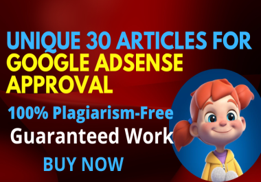 I will write 30 unique articles for quick adsense approval