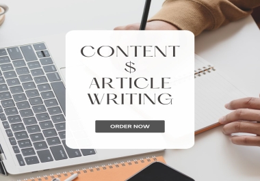 I Will be your Professional Content and Article Writer