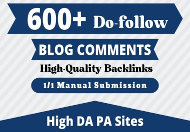 Build 600 High Quality Dofollow Blog comments Backlinks