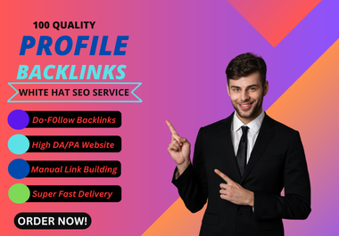 I will create 100 quality Profile Backlinkss