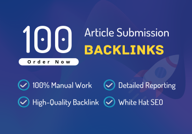 I will do 100 article submission high quality contextual backlinks