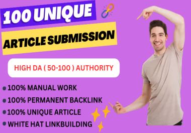 I will do 100 unique article submission backlinks with high da