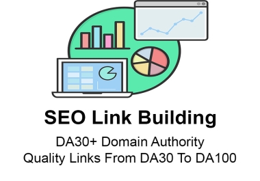 DA30+ Domain Authority SEO Link Building,  Quality Links From DA30 To DA100