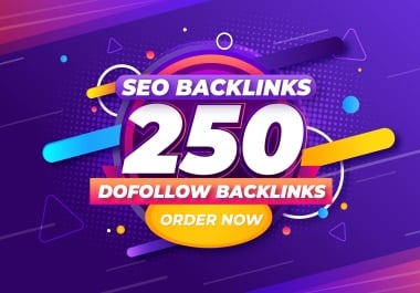 I Will Create 250 Strong Backlinks to Improve Your SEO Fast