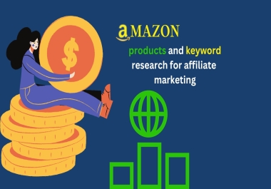 I will do amazon products and keywords research for affiliate