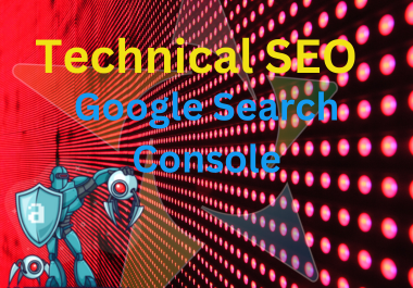 I will do technical SEO,  google search console,  indexing and fix all issue