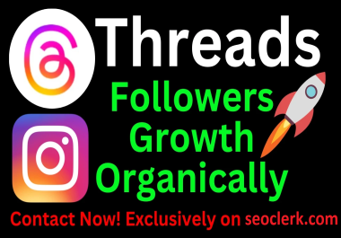 super fast organic threads followrs growth and ig growth