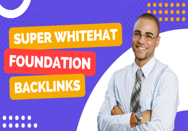 Super Whitehat Foundation Backlinks