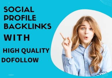 social profile creation on 50 high quality with dofollow seo backlinks