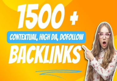 1500 Contextual,  High DA,  Dofollow Backlinks