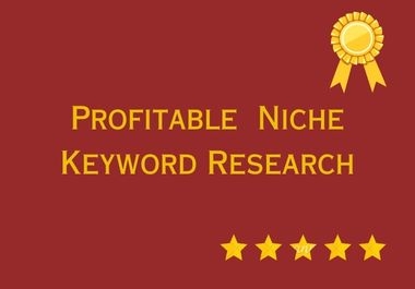 I will provide niche profitable keyword research for your website