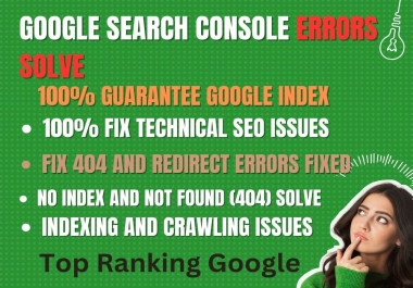 I will fix google search console errors , Fix Google indexing issues, 404 errors solve