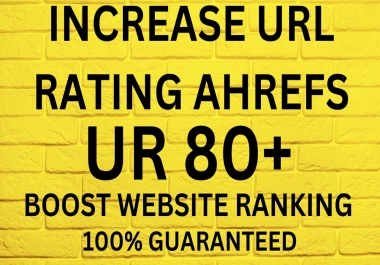 I will increase url rating ur 80 plus with SEO backlinks