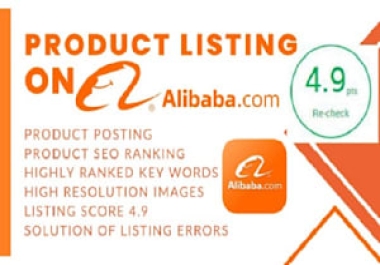 I will do add products listings on Alibaba with highly rank keywords.