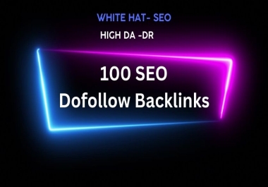 I will Build 100 High Quality SEO Dofollow Backlinks From Authority Websites