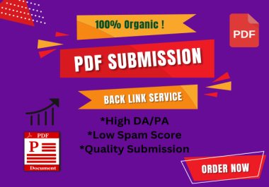 I will provide organically 30 pdf submissions to the High Da/Pa website