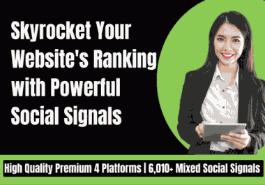 Skyrocket Your Website's Ranking with Powerful Social Signals