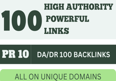 I will do Manually 100 Unique PR 10 Backlinks on DA 100 Sites