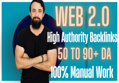 I will create 50$ web 2.0 High Quality Manual Dofollow Backlinks