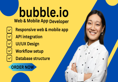 I will be your Professional bubble developer,  Mobile app developer,  web application software develop