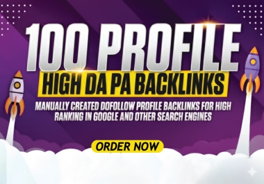 I will create 100 high quality profile backlinks to boost your website ranking