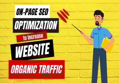 I will on-page SEO optimization to increase website organic traffic