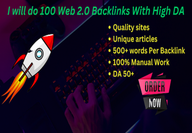 I will do 100 Web 2.0 Backlinks With High DA